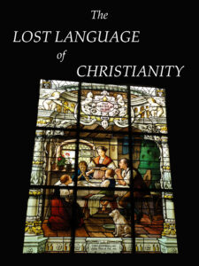 The Lost Language of Christianity