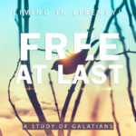 Living in Liberty! A study of Galatians.