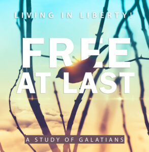 Free at last - A Study of Galatians